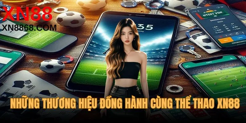 Những thương hiệu đồng hành cùng thể thao xn88